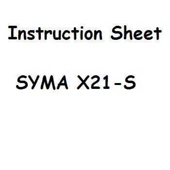 Syma X21 X21W X21-S Mini quadcopter parts instruction sheet (X21-S) - Click Image to Close